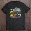 There’s Nothing In The World Like Action Park New Jersey T-shirt PU27