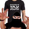 Ask Me About My Ninja Disguise T Shirt AA