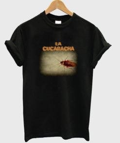 La Cucaracha T-shirt AA