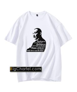 MLK Quote T-Shirt PU27