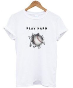 Play Hard T-shirt AA