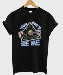 You Don’t See Me T-shirt AA