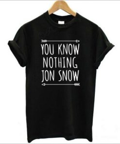 You Know Nothing Jon Snow T-shirt AA