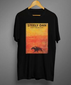 Steely Dan Don’t Take Me Alive T shirt AA