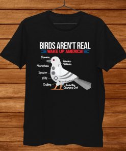 Birds Arent Real Funny Government Conspiracy Bird Watching Shirt AA