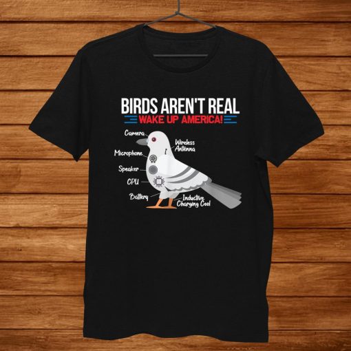 Birds Arent Real Funny Government Conspiracy Bird Watching Shirt AA