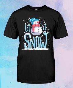 Christmas Snowman Let It Snow Shirt AA