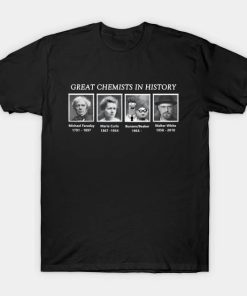 Great Chemists In History T-Shirt AA