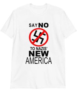 Say no to nazis new america T-Shirt AA