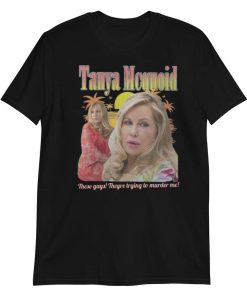 Tanya McQuoid These gays! Theyre trying to murder me! T-Shirt AA