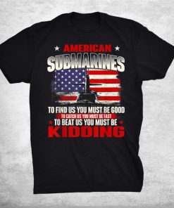 American Submarines Patriotic Navy Us Veteran Submariner Shirt AA