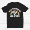 Disappointments All Of You Jesus Christian Shirt