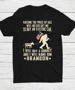 Il’l Buy A Donkey And I’ll Name Him Brandon Shirt AA