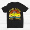 Kihei Caffe Maui Shirt