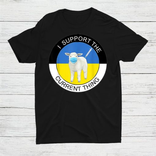 Sheep Or Sheeple I Support The Current Thing Vaccines Mask Shirt AA