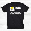 Softball Dad Definition Shirt AA