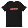 Ambition Short-Sleeve Unisex T-Shirt AA