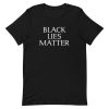 Black Lies Matter Parody Short-Sleeve Unisex T-Shirt AA