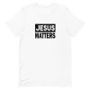 Jesus Matters Short-Sleeve Unisex T-Shirt AA