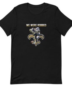 New Orleans Saints We Were Robbed Short-Sleeve Unisex T-Shirt AA