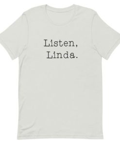Listen Linda Short-Sleeve Unisex T-Shirt AA