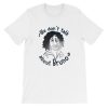 Music Quotes We Dont Talk About Bruno Shirt AA