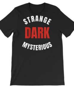 Strange Dark and Mysterious Mrballen Merch Shirt AA