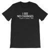 I See No Changes Tupac Black Lives Matter Shirt AA