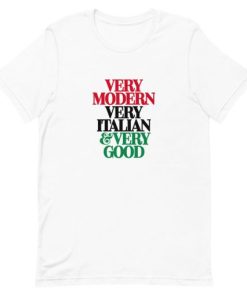 Very Modern Very Italian Very Good Short-Sleeve Unisex T-Shirt AA