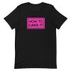 How To Cake It Short-Sleeve Unisex T-Shirt AA