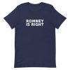 Romney Is Right Short-Sleeve Unisex T-Shirt AA