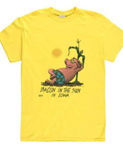 Bacon In The Sun In Iowa T-Shirt