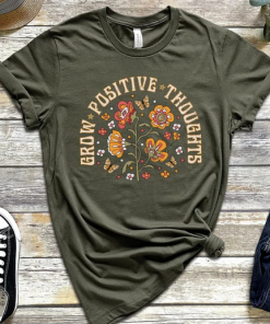 Grow Positive Thoughts T-shirt AL