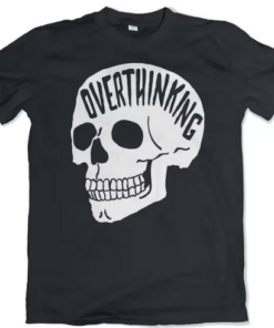 Overthinking T-shirt AA