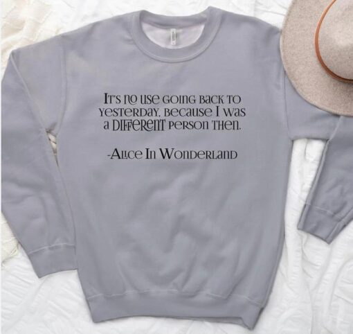 Alice in Wonderland Quote Sweatshirt thd